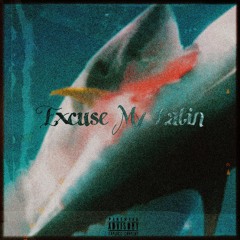 Excuse My Latin Ft. GrungyXando