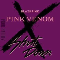 BLACKPINK - "Pink Venom X Shut Down" Remix