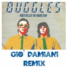 Buggles - Video killed the radio star :: Gio' Damiani Remix