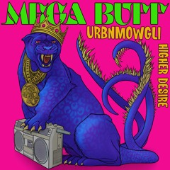 PREMIERE UrbnMowgli - Higher Desire (MEGA BUFF VA 01)