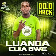 Luanda Cuia Bwé - Dilo Hack (Afro House)