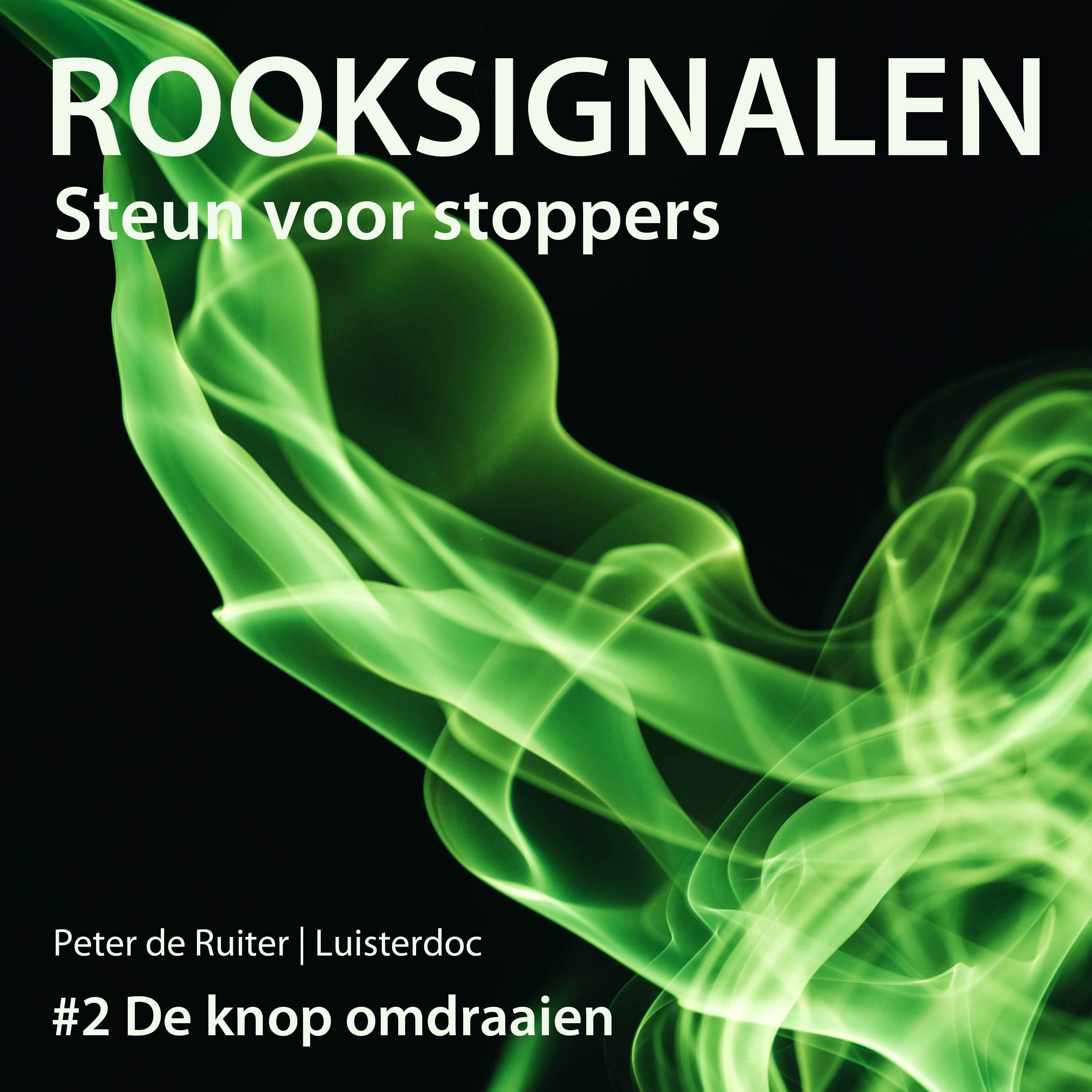 Rooksignalen #2: De knop omdraaien