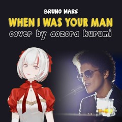 Bruno Mars - When I Was Your Man