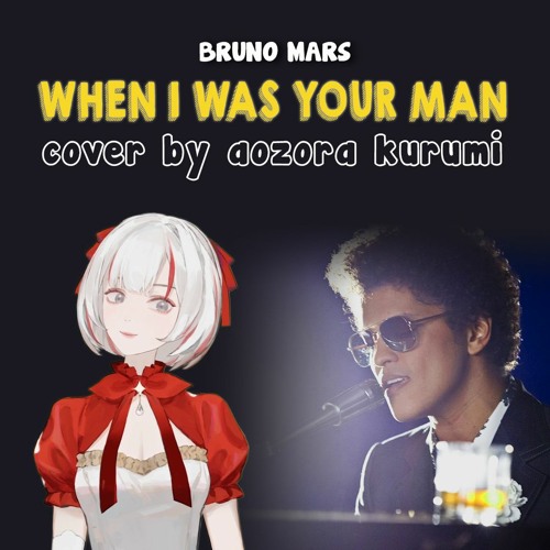 Bruno Mars - When I Was Your Man
