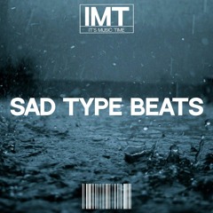Sad Type Beats / Prod. by IMT