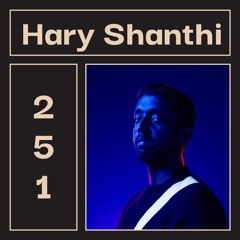 LAYER #251 | Hary Shanthi
