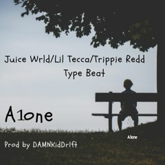 [FREE]A1one - Juice Wrld X Lil Tecca X Trippie Redd Type Beat Prod By DAMN KidDr1ft (TAGGED)