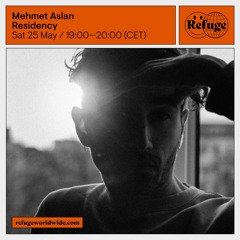 Mehmet Aslan - Residency - 25 May 2024