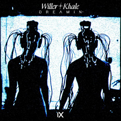 Willer Khale - DREAMIN'