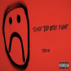 Tiien - She To Die For (Prod. Arturocookinup)