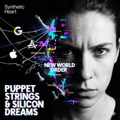 PUPPET STRINGS & SILICON DREAMS
