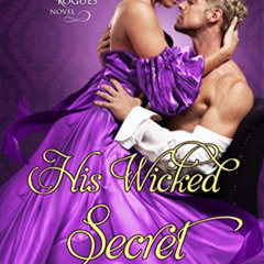 [Free] EBOOK 💑 His Wicked Secret (The League of Rogues Book 8) by  Lauren Smith &  T