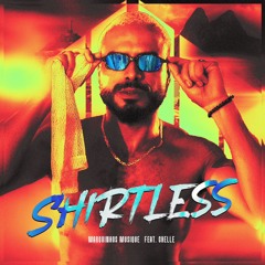 SHIRTLESS (Extended Mix) [FREE DOWNLOAD]