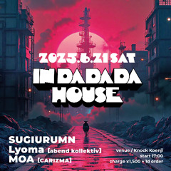 "Every time every day Laser Boogie Mix" 250621 INDADADAHOUSE at knock