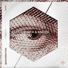 Cloudrider, Made In Dreams - Over You [Generation Hex]