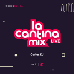 La Cantina Mix Live - Carlos DJ IRR