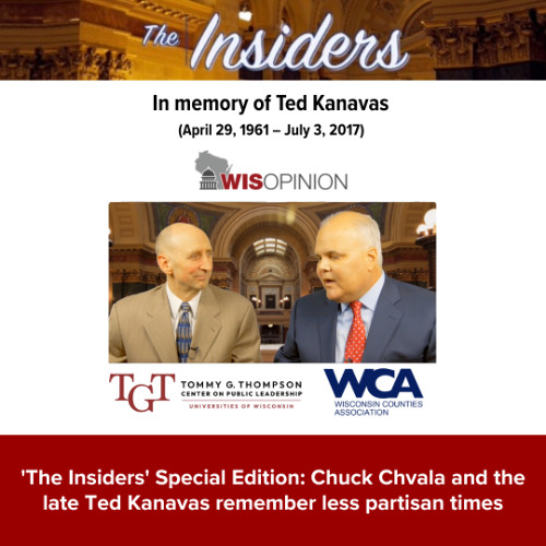'The Insiders' Special Edition: Chuck Chvala and the late Ted Kanavas remember less partisan times