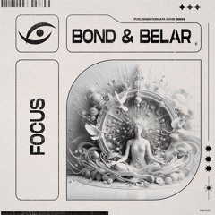 BOND & BELAR - Focus