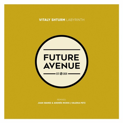 Vitaly Shturm - Labyrinth (Juan Ibañez & Andres Moris Remix) [Future Avenue]