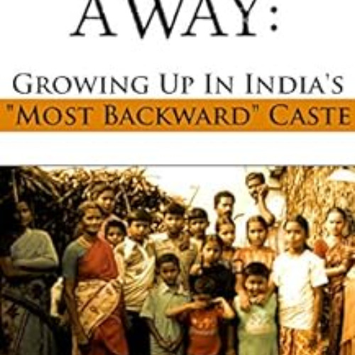 [READ] KINDLE ✔️ Caste Away: Growing Up in India's "Most Backward" Caste by Hill Kris