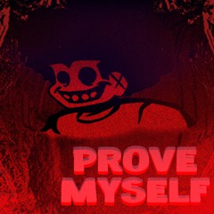 Prove Myself