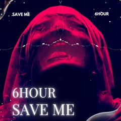 6HOUR - SAVE ME