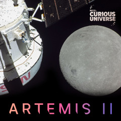 NASA's Curious Universe: Artemis II: How NASA Will Study the Moon—And the Astronauts Going There