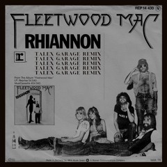 Fleetwood Mac - Rhiannon (TALEX Garage Remix)