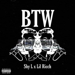 BTW ft. Lil Ricch (Prod. by josegotthesauce)
