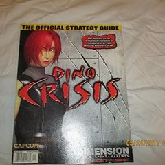 [DOWNLOAD] ⚡️ (PDF) Dino Crisis (Prima's Official Strategy Guide) Full Ebook