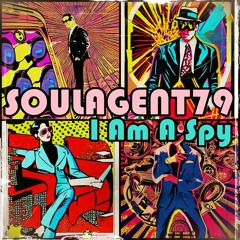Soulagent79 - I Am A Spy