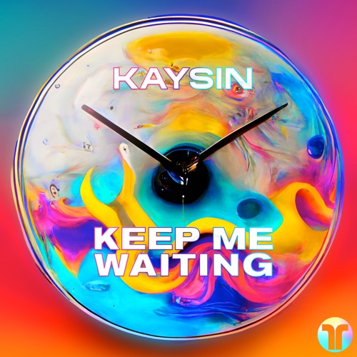 Kaysin - Keep Me Waiting
