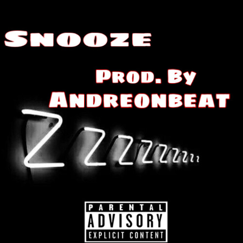 Snooze (Prod. By AndreOnBeat)