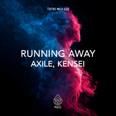 Axile, Kensei - Running Away