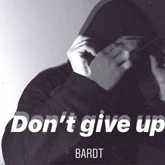 04 Bardt - Don't Give Up