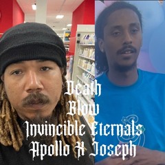 Death blow - Apollo x Joseph “Invincible Eternals” (Prod. Asante)