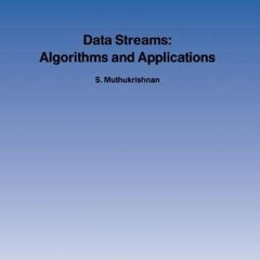 [Get] EBOOK EPUB KINDLE PDF Data Streams: Algorithms and Applications (Foundations and Trends in The