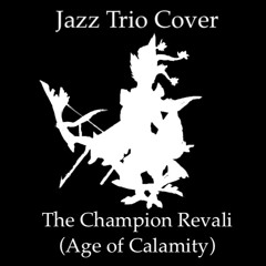 Jazz Trio Cover - The Champion Revali + Revali, Ace Archer & Aviator (Age of Calamity)