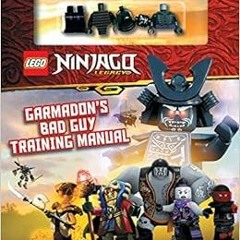 [Get] [EBOOK EPUB KINDLE PDF] LEGO Ninjago: Garmadon's Bad Guy Training Manual (with Garmadon mi