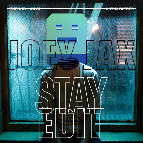 The Kid LAROI, Justin Bieber - Stay (Joey Jax Edit)