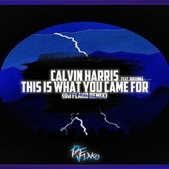 Calvin Harris Feat. Rihanna - This Is What You Came For (DJ FLAKO Remix)