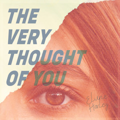 The Very Thought Of You