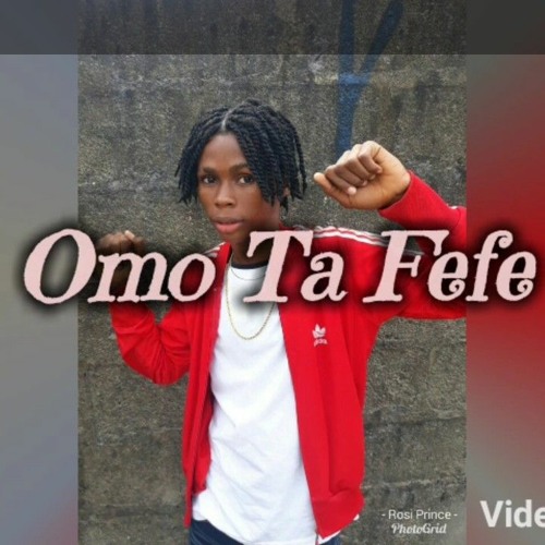 Omo Ta Fefe