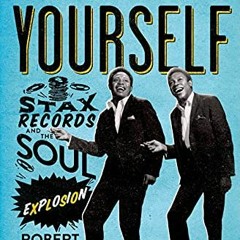 [VIEW] PDF 📙 Respect Yourself: Stax Records and the Soul Explosion by  Robert Gordon