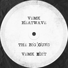 The Big Guns (Vemk Edit) [FREE DOWNLOAD]
