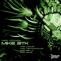 MIKE BTK - Mad Rave