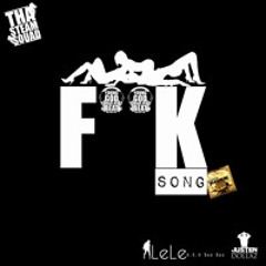 Fuck Song Ft. Lele aka Bad Bad
