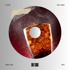 Fallon - Diet Coke (Dante Private Edit)