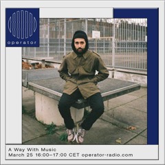 A Way With Music [89] - 25th March 2021