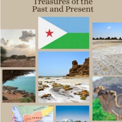 Kindle online PDF The History of Djibouti: Treasures of the Past and Present unlimited